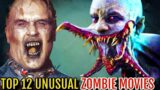 Top 12 Unusual Zombie Movies That You Must Watch!