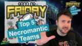 Top 5 Necromantic Teams – Top 5 Friday (Bonehead Podcast)