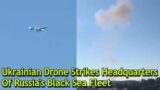 Ukrainian Drone Strikes Russian Black Sea Fleet Headquarters In Crimea Region.