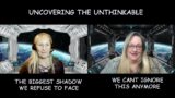 Uncovering the Unthinkable. The Deep Shadows We Don't Want to Know About & We Can't Ignore…