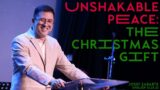 Unshakable Peace: The Christmas Gift | Pastor Josef Zabarte