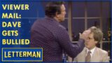 Viewer Mail: Dave Gets Bullied | Letterman
