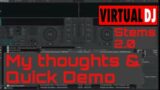 Virtual Dj Stems 2.0 New .. My thoughts & mini Tutorial..