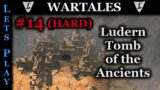 WARTALES – HARD/HARD #14 || Ludern Tomb of the Ancients || Lets Play
