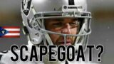 Was Derek Carr a SCAPEGOAT?