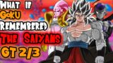 What if Goku Remembered the Saiyans? GT EDITION 2/3