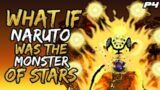 What if Naruto was the Monster of Stars? // Part 4 //