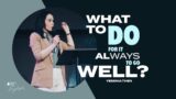 What to do for it always to go well? – Yesenia Then