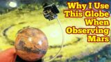 Why I Use This Mars Globe When Observing/1971 Mars 3 Soviet Orbiter, 1:250 Scale /Telescope