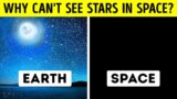 Why You Can't See Stars in Space