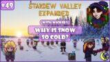 Why is Snow so Cold? | Stardew Valley Expanded and 300+ Mods with Wickedy #49