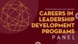 Working Professional Career Exploration Panels – Leadership Development Rotation Programs