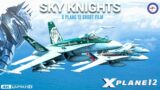 X Plane 12 RAAF Tribute Film – SKY KNIGHTS [4K]