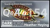 Your Questions Answered – Bret and Heather 154th DarkHorse Podcast Livestream