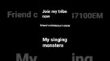 add me on my singing monsters and I will add to tribe