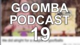 goomba podcast #19 – the revival