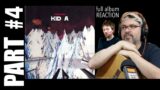pt4 Radiohead Kid A Reaction | Full Album | Tracks 9-10