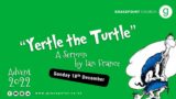 "Yertle the Turtle" A Sermon by Ian France 8:15AM