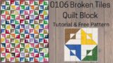 0106 Broken Tiles Quilt Block | Jelly Rolls | Free Quilting Pattern | Quilt Tutorial |