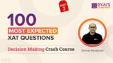 100 Most Expected XAT Decision Making Questions | XAT 2023 Preparation | XAT Decision Making #xat