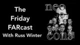 12-30-22 Friday FARcast – Power In The Shadows – The Ziocons – Russ Winter