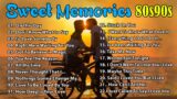 Best OPM Love Songs Medley |- Non Stop Old Song Sweet Memories 80s 90s – OLDIES BUT GOODIES