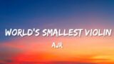 AJR – World's Smallest Violin (Lyrics)