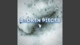 Broken Pieces