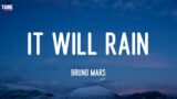 It Will Rain – Bruno Mars (Lyrics)