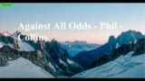 Against All Odds – Phil Collins