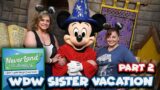 18: Sister Vacation at Walt Disney World – Part 2
