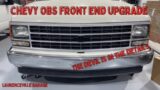 1991 Chevy OBS LS Swapped Truck Project:  Remove and Replace Front Grill Upgrade