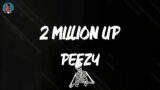 2 Million Up | Peezy, Gunna X Lil Baby, Lil Durk