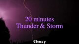 20-min Thunder & Storm | White noise, Brown Noise, Baby soothing, Meditation, Nature sounds