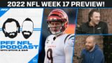 2022 NFL Week 17 Preview! | PFF NFL Podcast
