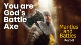 20220217| Sermon Series: You are God’s Battle Axe: Mantles and Battles- II |Pastor Michael Fernandes