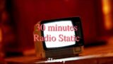 30-min Radio Static | White noise, Pink Noise, Baby soothing, Meditation, Nature sounds