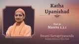 39. Katha Upanishad | Mantra 2.3.1 | Swami Sarvapriyananda