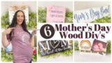 5 *BREATHTAKING* MOTHER’S DAY WOOD DIYS | MOTHERS DAY DIYS | WOOD DIYS | WOOD SIGN DIYS | MOMS