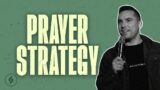 5 Fail Proof Prayer Strategies That Will Change Your Life