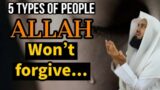 5 persons Allah WON’T FORGIVE -Mufti Menk