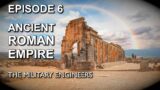 6. The Empire of Ancient Rome – The Military Engineers Who Built a Civilization Without Limits