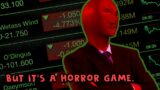 A game…. about stock trading. It's also a horror game.