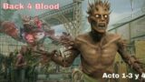 A matar mas zombies|Back 4 Blood|Acto 1-3 y 4
