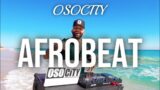 Afrobeat Mix 2023 | The Best of Afrobeat 2023 by OSOCITY