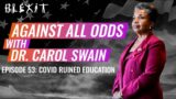 Against All Odds Episode 53 – COVID's Impact on Education