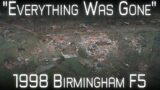 An Unforgettable Nightmare – The 1998 Birmingham F5 Tornado: A Retrospective And Analysis
