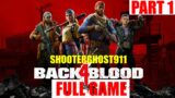 [BACK 4 BLOOD] Gameplay Solo – Zombies Shooter – Full Game – Longplay – No Commentary – PART 1
