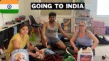 BAGS ARE PACKED | GOING TO INDIA