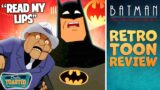 BATMAN THE ANIMATED SERIES EPISODE 'READ MY LIPS' RETRO REVIEW | Double Toasted